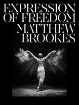 Kartonierter Einband Matthew Brookes: Expression of Freedom von Matthew; Okri, Ben Brookes