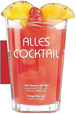 Fester Einband Alles Cocktail von Fabio Petroni, Gianfranco Di Niso