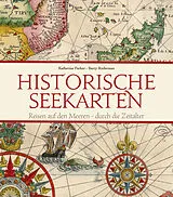 Fester Einband Historische Seekarten von Katherine Parker, Barry Ruderman