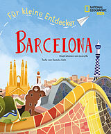 Fester Einband Barcelona für kleine Entdecker. Reiseführer für Kinder von Daniela Celli