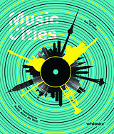 Fester Einband Music Cities. Eine musikalische Reise durch die Welt von Guia Cortassa