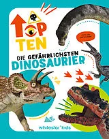 Fester Einband Top Ten die gefährlichsten Dinosaurier von