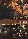 E-Book (epub) The Bible according to Tintoretto von Ester Brunet