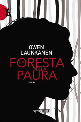 eBook (epub) La foresta della paura de Owen Laukkanen