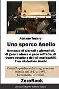 Kartonierter Einband (Kt) Uno sporco Anello von Adriano Todaro