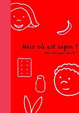 eBook (epub) Mais où est lapin? - Ma coniglio dov'è? de Carlotta Mastrangelo