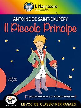 eBook (epub) Il Piccolo Principe (Audio-eBook) de Antoine De Saint Exupéry