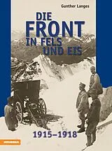 E-Book (epub) Die Front in Fels und Eis von Gunther Langes