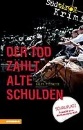 E-Book (epub) Der Tod zahlt alte Schulden von Ralph Neubauer
