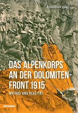 E-Book (epub) Das Alpenkorps an der Dolomiten-Front 1915 von Immanuel Voigt