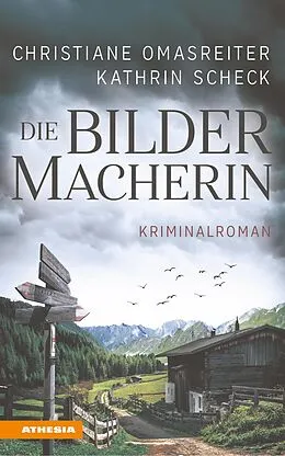 E-Book (epub) Die Bildermacherin von Christiane Omasreiter, Kathrin Scheck