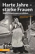 E-Book (epub) Harte Jahre - starke Frauen von Sigrid Mahlknecht Ebner, Katharina Weiss