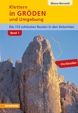 Kartonierter Einband Klettern in Gröden und Umgebung - Dolomiten Band 1 von Mauro Bernardi