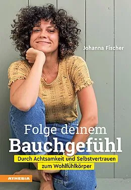 E-Book (epub) Folge deinem Bauchgefühl von Johanna Fischer