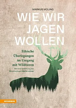 E-Book (epub) Wie wir jagen wollen von Markus Moling