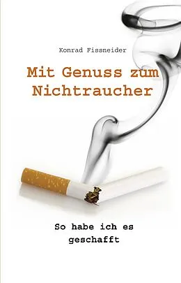 E-Book (epub) Mit Genuss zum Nichtraucher von Konrad Fissneider