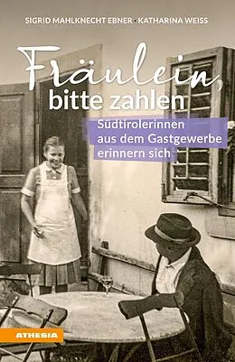E-Book (epub) Fräulein bitte zahlen von Sigrid Mahlknecht Ebner, Katharina Weiss