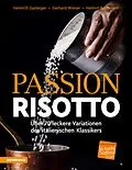 E-Book (pdf) Passion Risotto von Heinrich Gasteiger, Gerhard Wieser, Helmut Bachmann