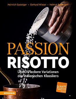E-Book (pdf) Passion Risotto von Heinrich Gasteiger, Gerhard Wieser, Helmut Bachmann