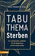 E-Book (epub) Tabuthema Sterben von Sabine Foraboschi, Bernardo Massimo, Daniela Moroder