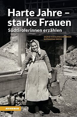Kartonierter Einband Harte Jahre - starke Frauen von Sigrid Mahlknecht Ebner, Katharina Weiss