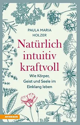 E-Book (epub) Natürlich, intuitiv, kraftvoll von Paula Maria Holzer