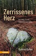 E-Book (epub) Zerrissenes Herz von Sabine Gufler