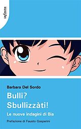 eBook (epub) Bulli? Sbullizzàti! de Barbara Del Sordo