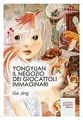 E-Book (epub) YongYuan: Il negozio di giocattoli immaginari von Jing Ge