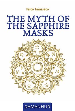 eBook (epub) The Myth of the Sapphire Masks de Falco Tarassaco (Oberto Airaudi)