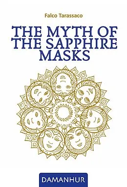 E-Book (epub) The Myth of the Sapphire Masks von Falco Tarassaco (Oberto Airaudi)
