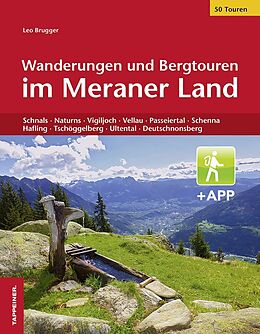 Kartonierter Einband Wanderungen und Bergtouren im Meraner Land von Leo Brugger