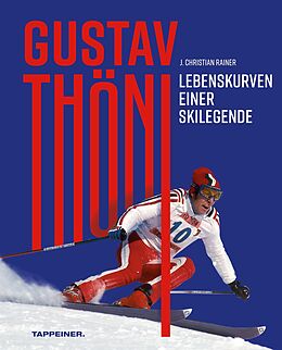 E-Book (pdf) Gustav Thöni - Lebenskurven einer Skilegende von J. Christian Rainer