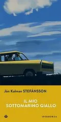 E-Book (epub) Il mio sottomarino giallo von Jón Kalman Stefánsson