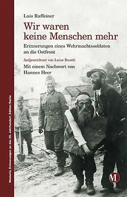 E-Book (epub) Wir waren keine Menschen mehr von Luis Raffeiner