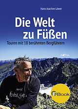E-Book (epub) Die Welt zu Füßen von Hans-Joachim Löwer