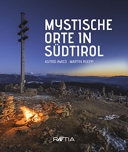 Fester Einband Mystische Orte in Südtirol von Astrid Amico, Martin Ruepp