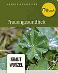 E-Book (epub) Frauengesundheit von Arnold Achmüller