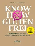 E-Book (epub) Know-how glutenfrei von Ruth Innerhofer