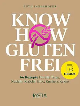 E-Book (epub) Know-how glutenfrei von Ruth Innerhofer