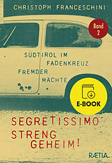 E-Book (epub) Segretissimo, streng geheim! von Christoph Franceschini