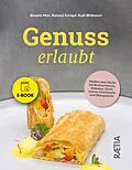 E-Book (epub) Genuss erlaubt von Renate Mair, Roland Schöpf, Rudi Widmann