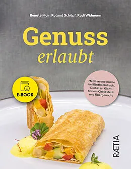 E-Book (epub) Genuss erlaubt von Renate Mair, Roland Schöpf, Rudi Widmann