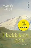 E-Book (epub) Maddalena geht von Margit Weiß