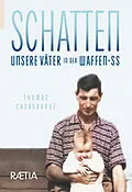 E-Book (epub) Schatten. Unsere Väter in der Waffen-SS von Thomas Casagrande