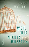 E-Book (epub) Weil wir nichts wussten von Horst Moser
