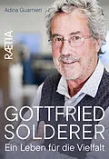 E-Book (epub) Gottfried Solderer. Ein Leben für die Vielfalt von Adina Guarnieri