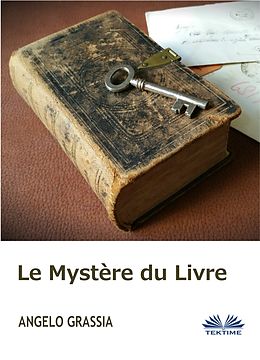 E-Book (epub) Le Mystère Du Livre von Angelo Grassia
