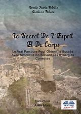 eBook (epub) Le Secret De L'esprit Et Du Corps de Gianluca Pistore