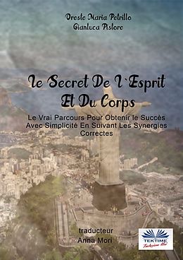 E-Book (epub) Le Secret De L'esprit Et Du Corps von Gianluca Pistore